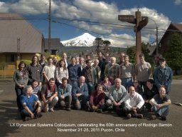 LX Dynamical Systems Colloquium (Puçon, Chile, 2011)